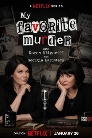 My Favorite Murder with Karen Kilgariff and Georgia Hardstark (2026) poster