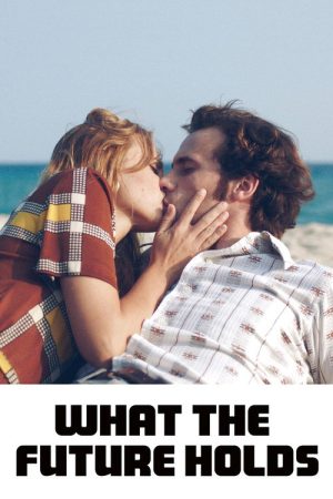 What the Future Holds (2018) poster