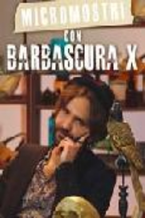 Micromostri con Barbascura X (2021) poster