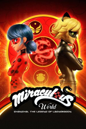 Miraculous World: Shanghai – The Legend of Ladydragon (2021) poster