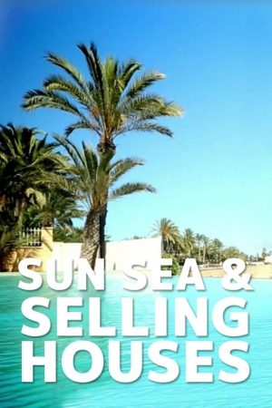 Sun, Sea and Selling Houses (2017) poster