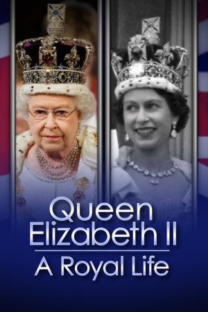 Queen Elizabeth II: A Royal Life – A Special Edition of 20/20 (2022) poster