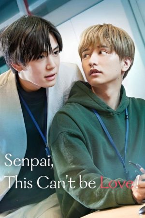 Senpai, This Can’t Be Love! (2022) poster