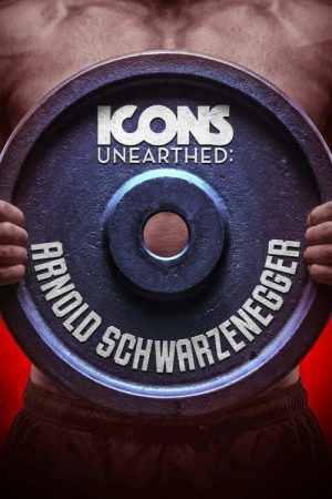 Icons Unearthed: Arnold Schwarzenegger (2026) poster