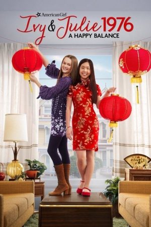 An American Girl Story – Ivy & Julie 1976: A Happy Balance (2017) poster