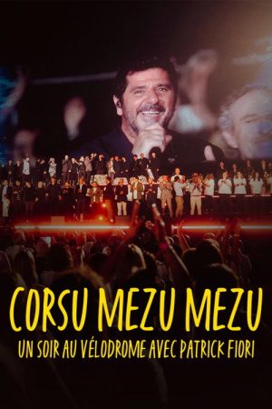 Corsu Mezu Mezu – Un soir au Vélodrome avec Patrick Fiori (2026) poster
