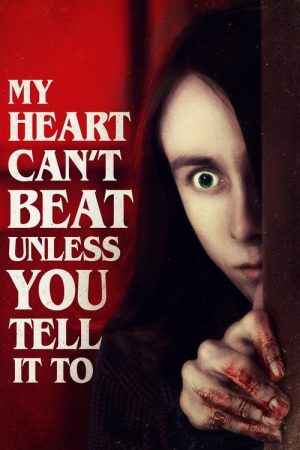 My Heart Can’t Beat Unless You Tell It To (2020) poster