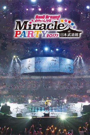 BanG Dream! 4th☆LIVE Miracle PARTY 2017! (2017) poster