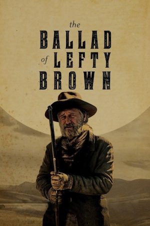 The Ballad of Lefty Brown (2017) poster
