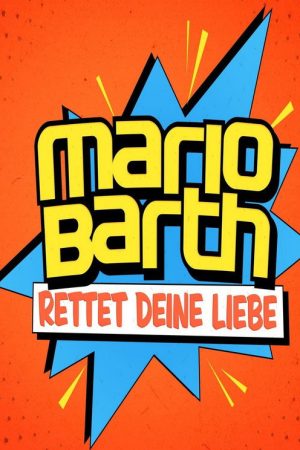 Mario Barth rettet deine Liebe (2022) poster