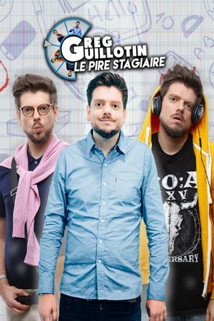 Greg Guillotin : Le pire stagiaire (2018) poster