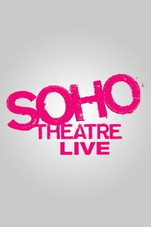 Soho Theatre Live (2017) poster
