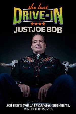 The Last Drive-in: Just Joe Bob (2018) poster