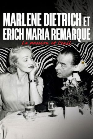 Erich Maria Remarque und Marlene Dietrich – Flucht in die Liebe (2025) poster