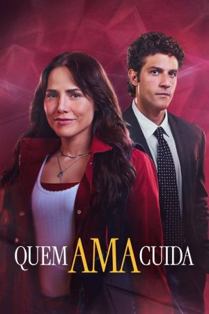 Quem Ama Cuida (2026) Web Series — Cast, Story & Where to Watch | MovieLinkBD poster