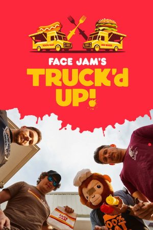 Face Jam’s Truck’d Up! (2022) poster