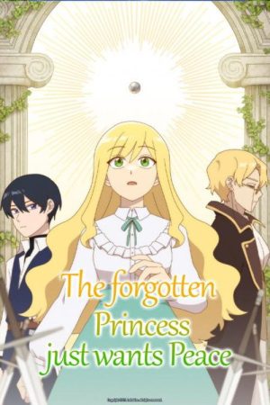 The Forgotten Princess Just Wants Peace (2023) poster