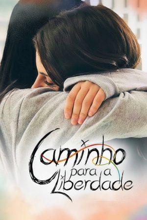Caminho Para a Liberdade (2023) poster