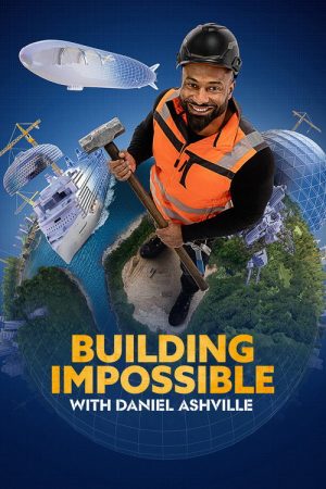 Building Impossible with Daniel Ashville (2023) poster