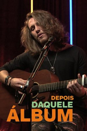 Depois Daquele Álbum (2019) poster