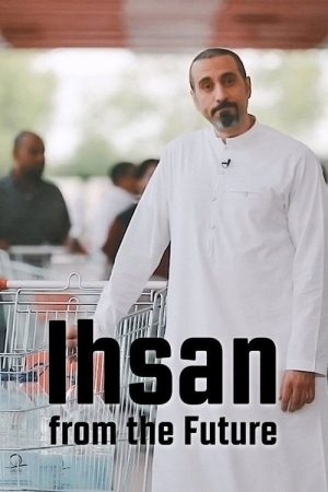 Ihsan From the Future (2020) poster