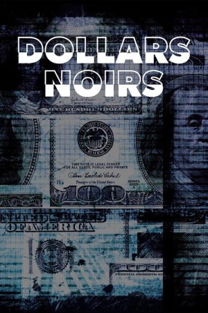 Dollars noirs (2018) poster