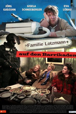 Familie Lotzmann auf den Barrikaden (2016) poster