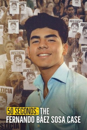 50 Seconds: The Fernando Báez Sosa Case (2025) poster