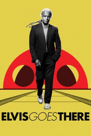 Elvis Goes There (2019) poster