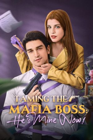 Taming the Mafia Boss: He’s Mine Now! (2025) poster