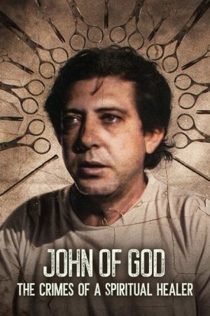 John of God: The Crimes of a Spiritual Healer (2021) poster