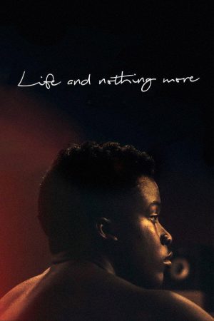 Life and Nothing More (2018) poster
