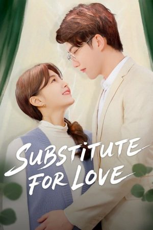 Substitute for Love (2025) poster