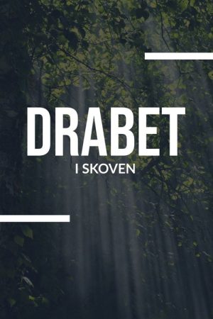 Drabet i skoven (2021) poster