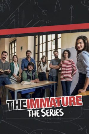 The Immature – The Series (2018) poster