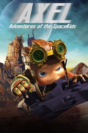 Axel 2: Adventures of the Spacekids (2017) poster