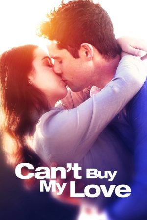 Can’t Buy My Love (2017) poster