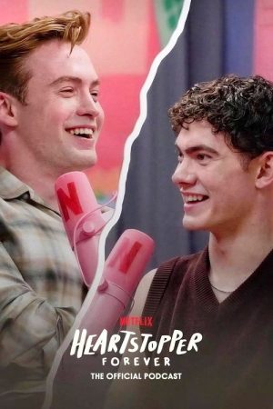 Heartstopper Forever: The Official Podcast (2026) poster