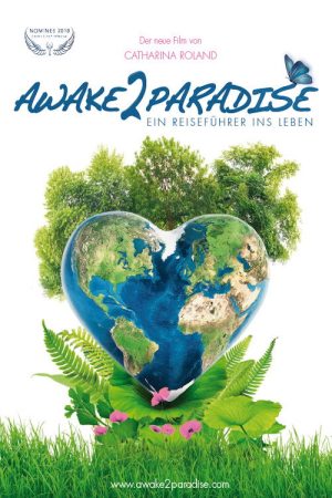 AWAKE 2 PARADISE – Ein Reiseführer ins Leben (2018) poster