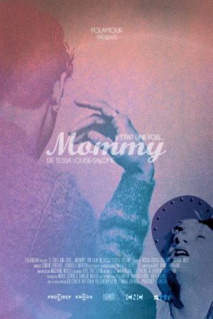 Il était une fois… « Mommy » (2017) poster
