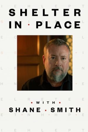 Shelter in Place with Shane Smith (2020) poster