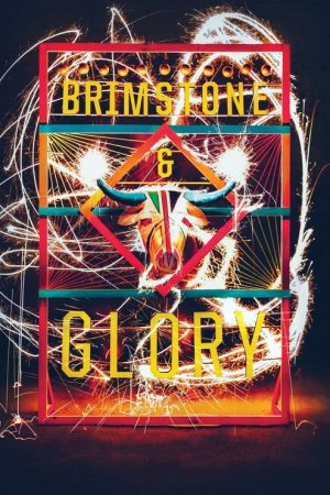 Brimstone & Glory (2017) poster