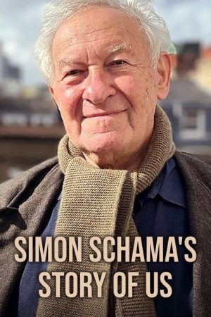 Simon Schama’s Story of Us (2025) poster