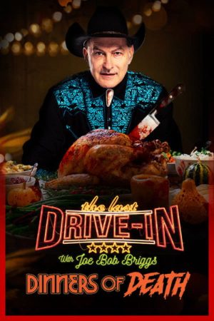 The Last Drive-In: Joe Bob’s Dinners of Death (2018) poster