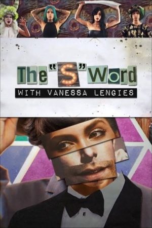 The ‘S’ Word with Vanessa Lengies (2017) poster