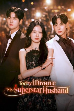 Today I Divorce My Superstar Husband (2026) poster