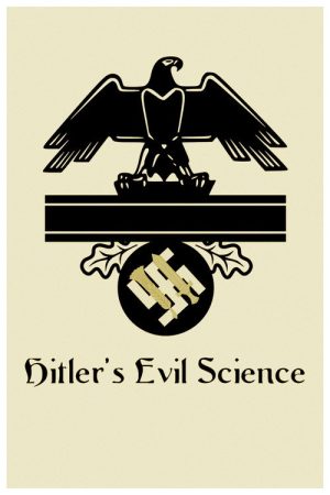 Hitler’s Evil Science (2019) poster