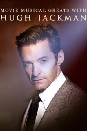 Movie Musical Greats with Hugh Jackman (2017) poster