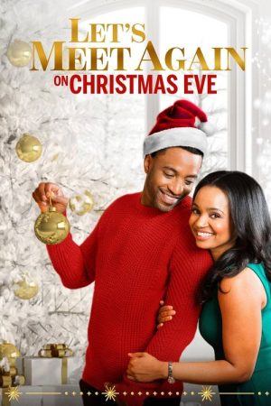 Let’s Meet Again on Christmas Eve (2020) poster