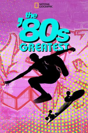 The ’80s Greatest (2018) poster